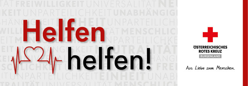 Helfen helfen - © Rotes Kreuz Burgenland Helfen helfen
