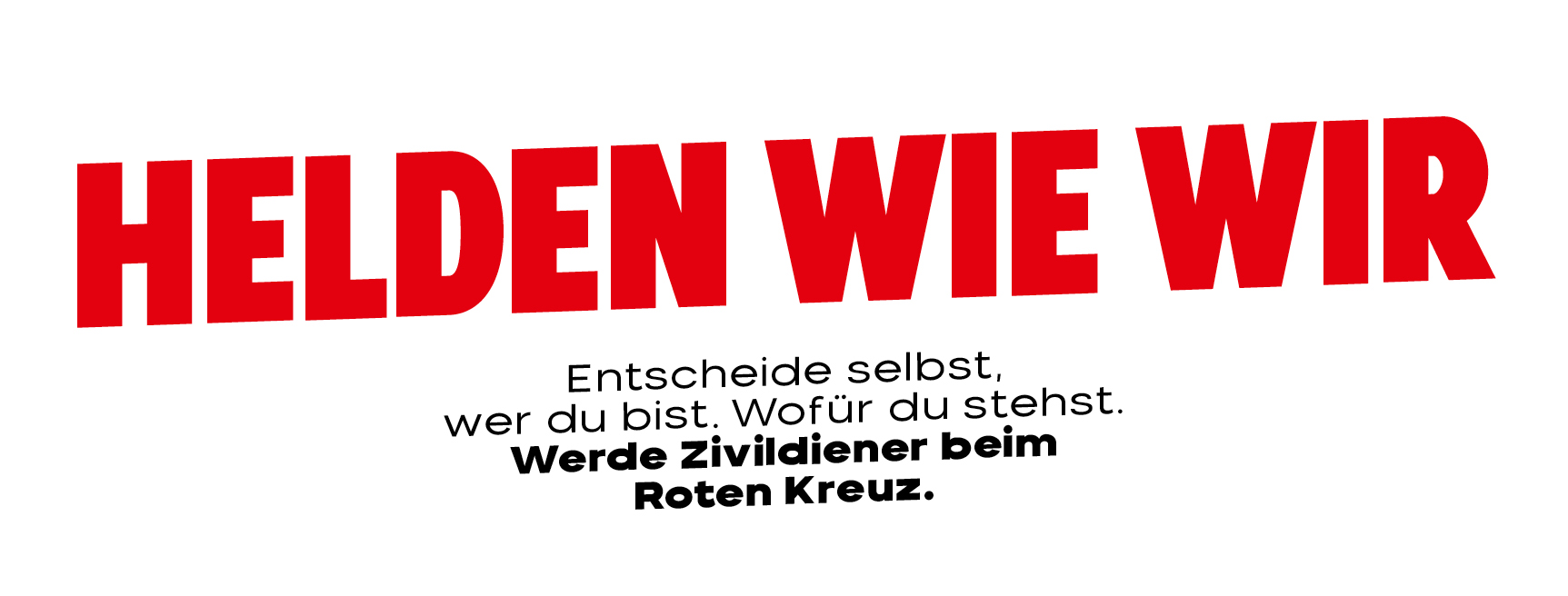 Slogan Helden Wie Wir